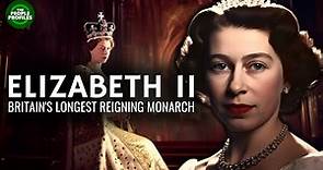 Queen Elizabeth II - Britain's Longest Reigning Monarch Documentary