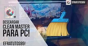 Descargar E Instalar Clean Master Para Pc Full | Limpia tu PC, facíl y sensillo!