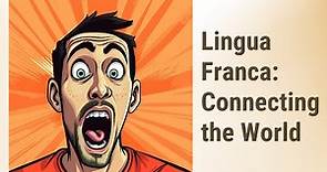 English as a Lingua Franca: A Global Connection