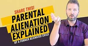 Parental Alienation Explained by a Former Alienated Child