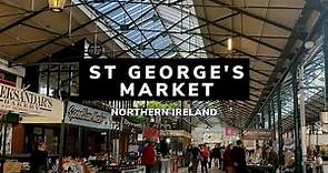 St George's Market | Belfast | Northern Ireland | Things to do in Belfast | Belfast City Centre