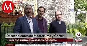Descendientes de Moctezuma y Cortés se reúnen a 500 años de la Conquista