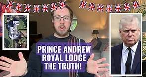Prince Andrew Royal Lodge - The Truth