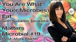 Matters Microbial #19: You are what you(r microbes) eat
