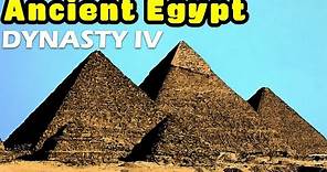Ancient Egypt Dynasty by Dynasty - Fourth Dynasty of Egypt and the Pyramids of Giza