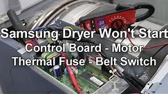 Samsung Dryer Won't Start or Spin - Troubleshooting and Repair Guide