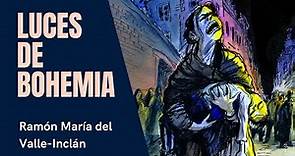 LUCES DE BOHEMIA, de Ramón María del Valle-Inclán | Audiolibro completo 🎧 📚