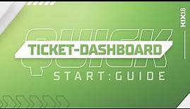 Das TICKET DASHBOARD in der Übersicht | KIX 18 Quick Start Guide