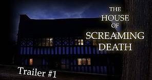The House of Screaming Death Official Trailer #1