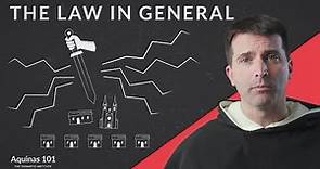 The Law in General (Aquinas 101)