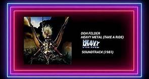Heavy Metal (Takin' A Ride) Don Felder (Heavy Metal Soundtrack)