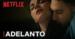 Oscuro Deseo | Temporada Final Avance Oficial | Netflix