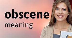 Obscene | what is OBSCENE definition