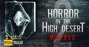 Horror in the High Desert 2 Minerva Official Trailer