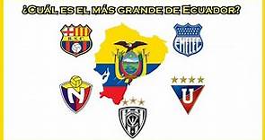 ¿Cuál es el equipo más grande de Ecuador?