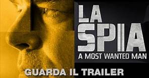 LA SPIA - A MOST WANTED MAN - Trailer Ufficiale Italiano