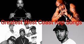 Top 25 Greatest West Coast Rap Songs Of All Time