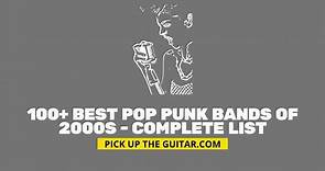 100+ Best Pop Punk Bands of 2000s - Complete List - Pick Up The Guitar