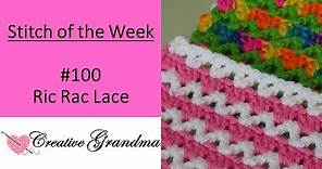 Stitch of the week # 100 Ric Rac Lace Crochet Tutorial