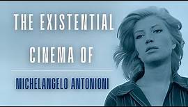 The Existential Cinema of Michelangelo Antonioni