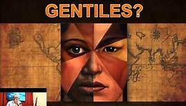 Who are the Gentiles? A Biblical Perspective