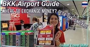 Bangkok AIRPORT GUIDE Best Money Exchange Office SUPERRICH where to get a SIM Card 🇹🇭 Thailand