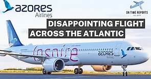 AZORES AIRLINES Toronto to Ponta Delgada on AIRBUS A321NEO | TRIP REPORT