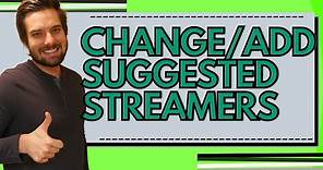 How to Suggest Streamers on Twitch