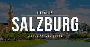 SALZBURG City Guide | Austria | Travel Guide