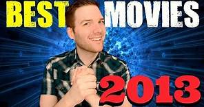 The Best Movies of 2013 - Chris Stuckmann