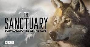The Sanctuary: Survival Stories of The Alps | BBC Select