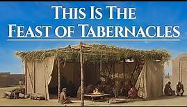 What to Know About The Feast of Tabernacles