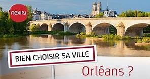 Pourquoi vivre ou acheter à Orléans ? | Bien choisir sa ville