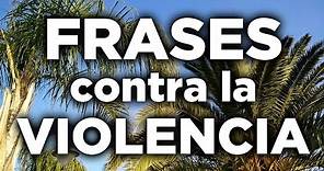 10 frases contra la violencia para reflexionar | INNATIA.COM