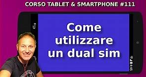 111 Come usare un dualSIM | corso Smartphone Android | Daniele Castelletti | Associazione Maggiolina
