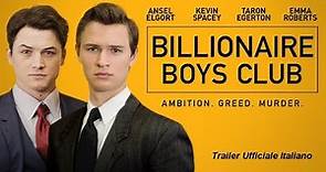 Billionaire Boys Club (film 2018) TRAILER ITALIANO