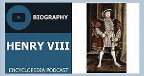 HENRY VIII | The full life story | Biography of HENRY VIII