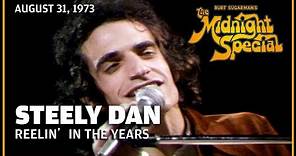 Reelin' In The Years - Steely Dan | The Midnight Special