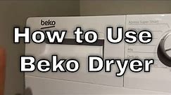 Beko Dryer - How to Use
