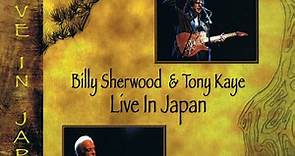 Billy Sherwood & Tony Kaye - Live In Japan
