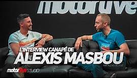 L'INTERVIEW CANAPÉ de Alexis Masbou | MOTORLIVE