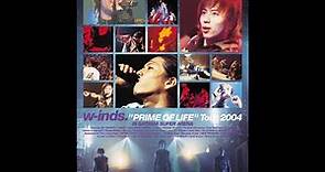 W-inds Live Tour 2004“PRIME OF LIFE” - HD sub in Chinese