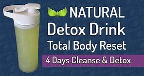 Secret Detox Drink Recipe - Natural Total Body Reset Drink - 4 Day Cleanse & Detox Drink
