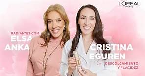 Dra.Cristina Eguren y Elsa Anka: La flacidez facial | Radiantes por Experiencia Cap.6 L’Oréal Paris
