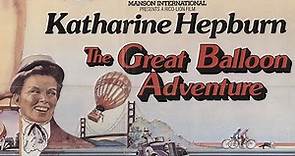 Olly Olly Oxen Free 1978 Film | Katharine Hepburn | The Great Balloon Adventure