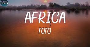 Toto - Africa (Lyrics) ~ I bless the rains down in Africa