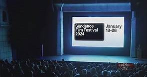 2024 Sundance Film Festival Preview