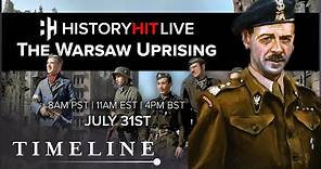 The Story Of The Warsaw Uprising | History Hit LIVE on Timeline