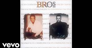 Bros - Changing Faces (Audio)