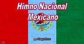 Himno nacional Mexicano letra y Musica